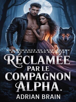 cover image of Réclamée par le Compagnon Alpha